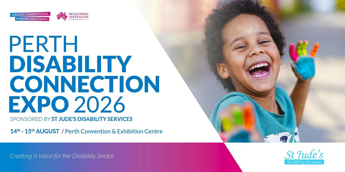 2026 Perth Disability Connection Expo , Sponsored by St Jude's NDIS