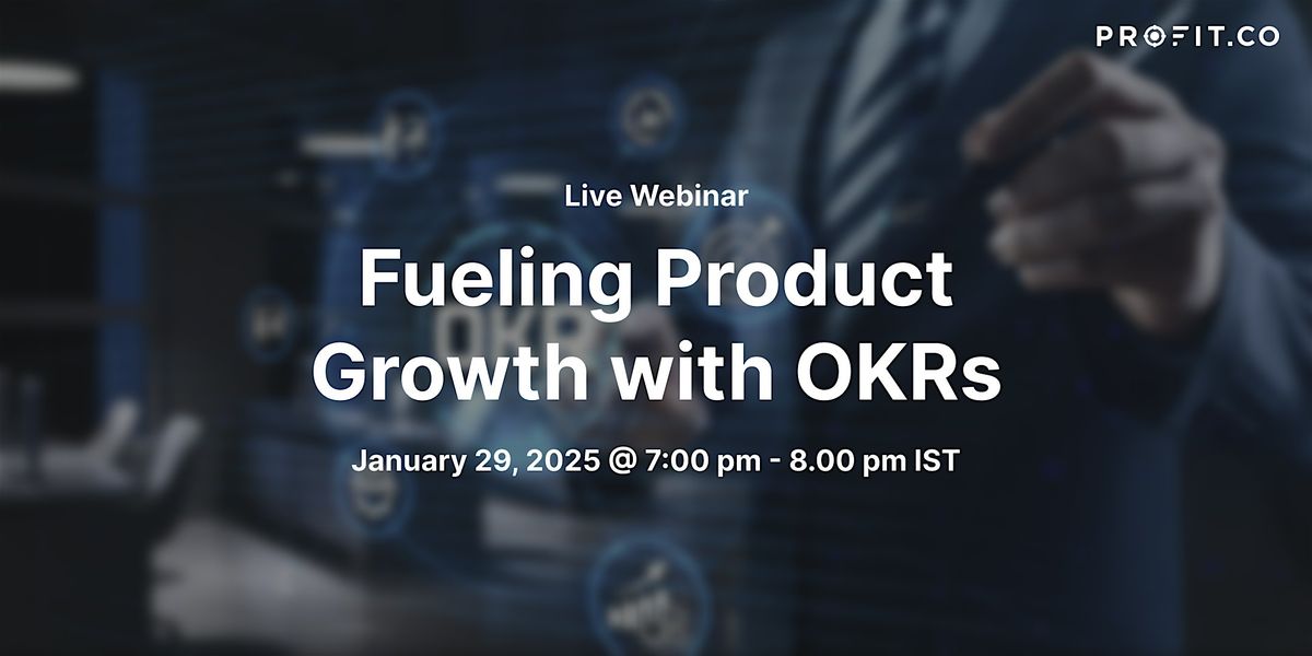 Fueling Product Growth with OKRs