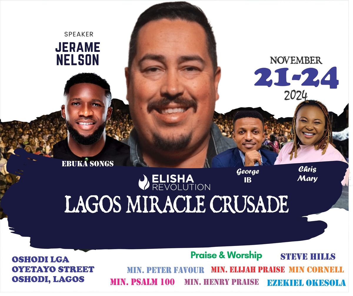 Elisha Revolution Presents Lagos Miracle Crusade