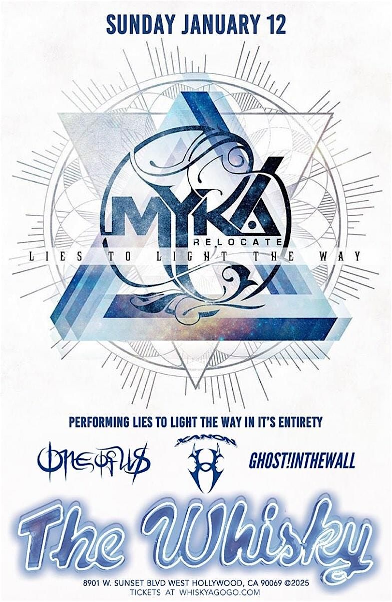 Ghost!InTheWall w\/ Myka Relocate - The Whiskey - Hollywood