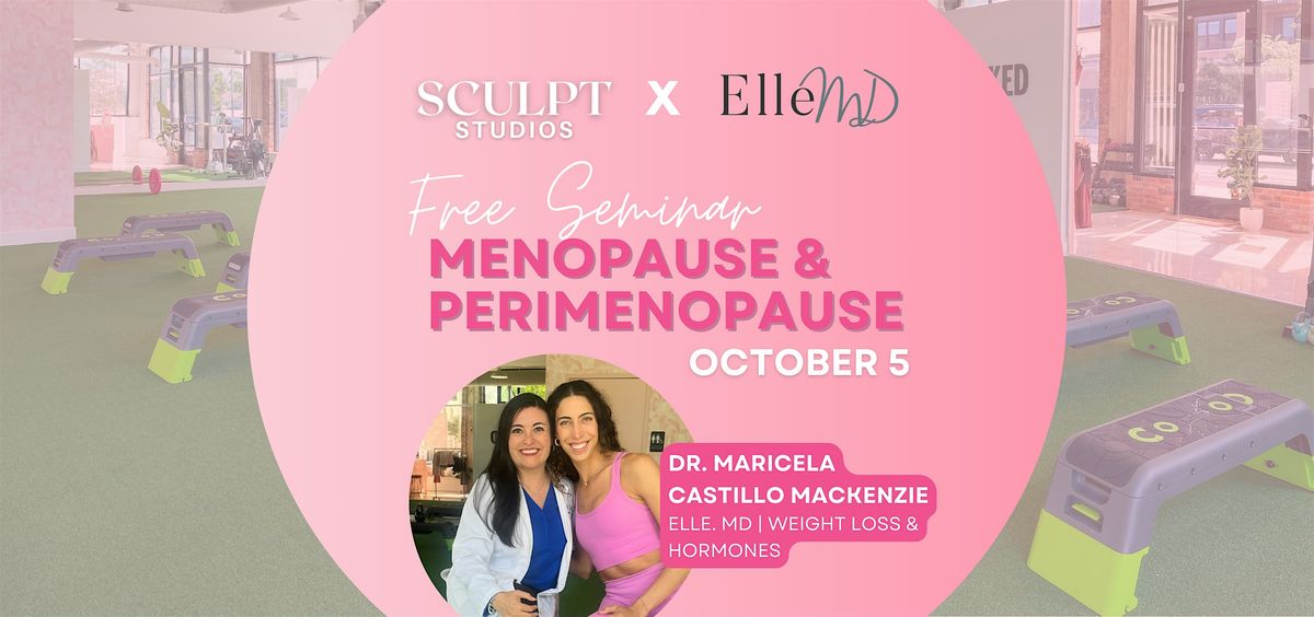Perimenopause + Menopause Workshop with Elle MD x Sculpt Studios