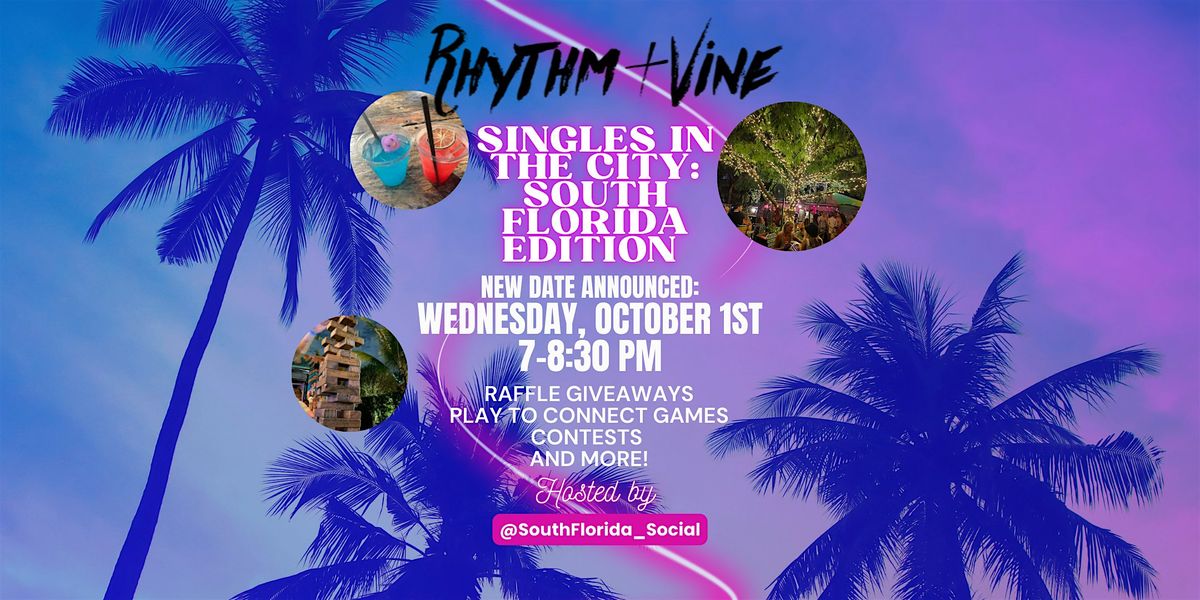 SINGLES IN THE CITY: SOUTH FLORIDA EDITION