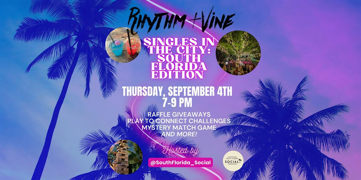 SINGLES IN THE CITY: SOUTH FLORIDA EDITION