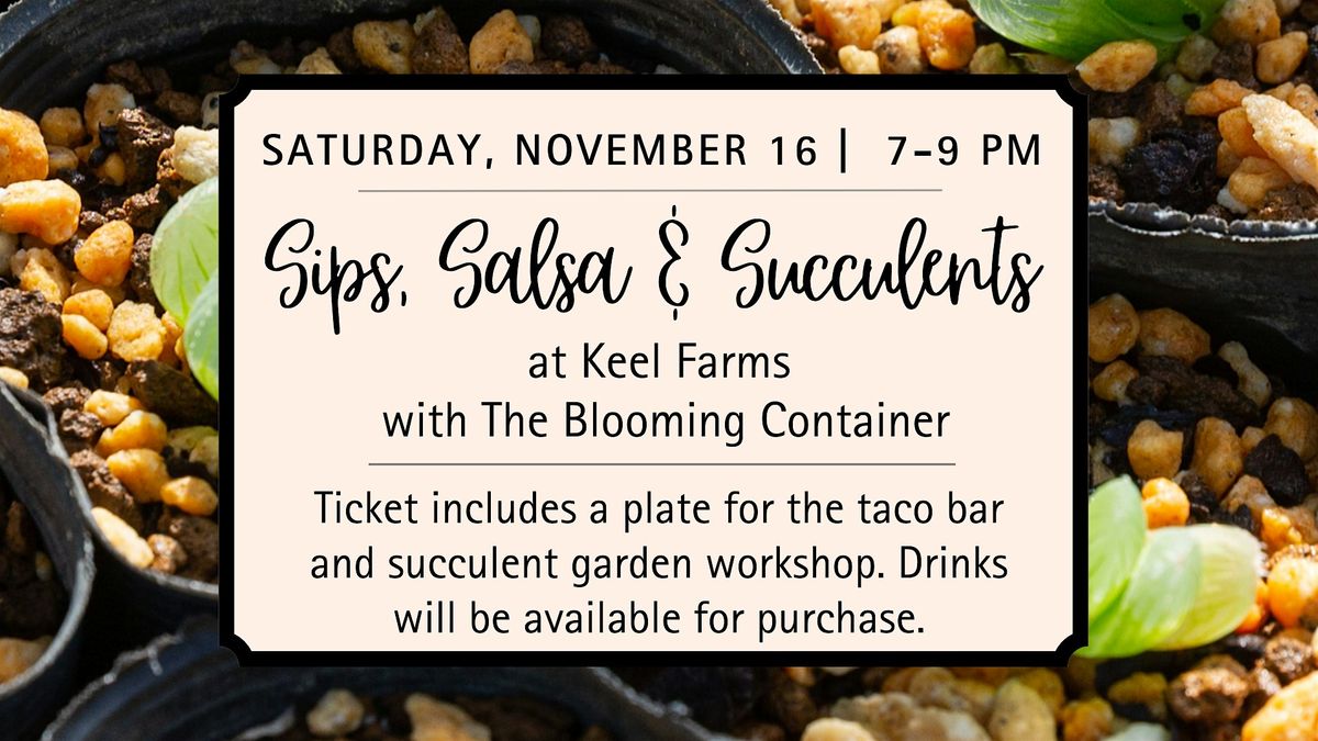 Sips, Salsa & Succulents at Keel Farms