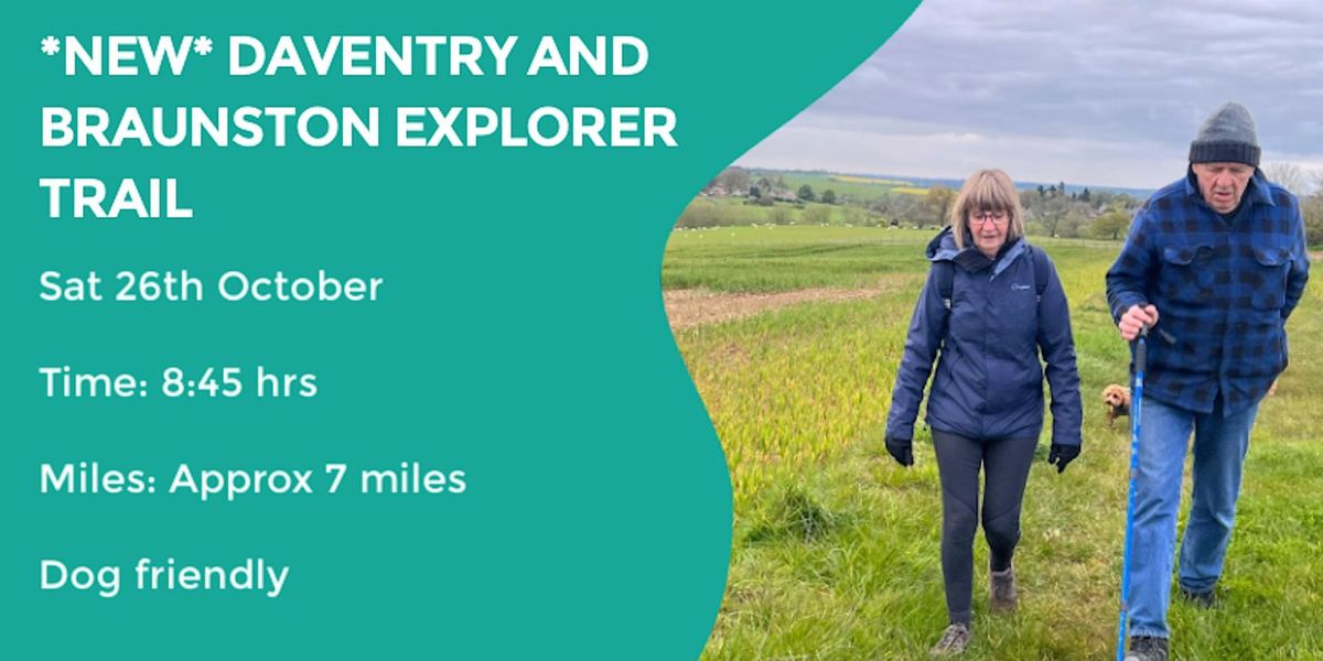 *NEW* BRAUNSTON AND DAVENTRY EXPLORER TRAIL | 7 MILES | NORTHANTS