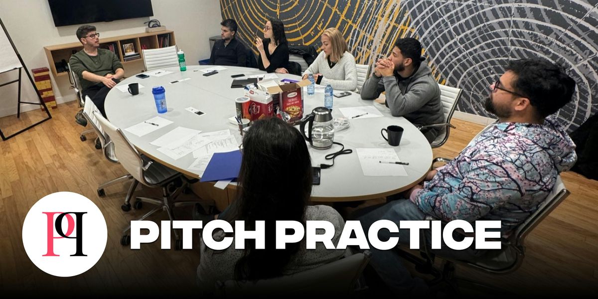 Join our next Pitch Practice meeting!