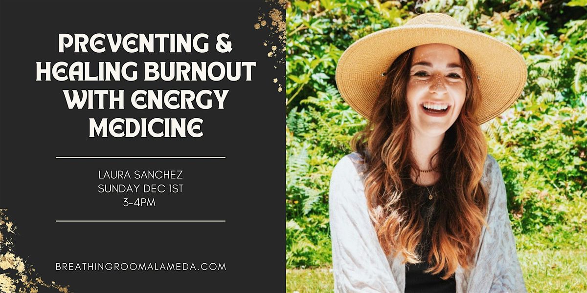 Preventing & Healing Burnout with Energy Medicine