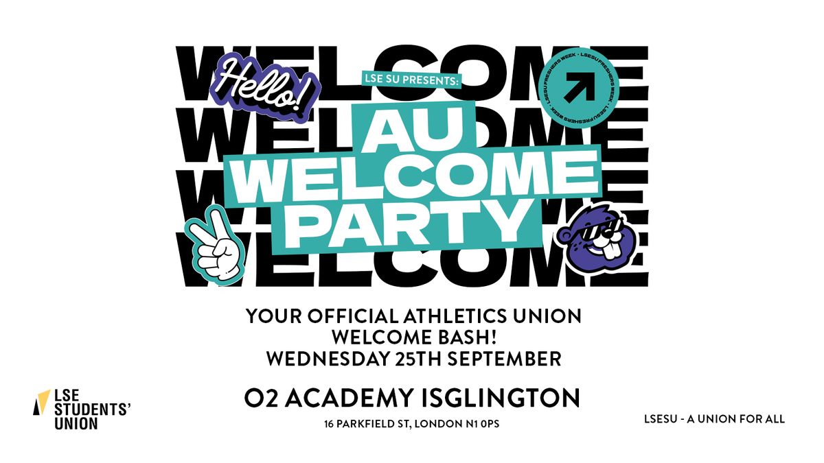 LSE's AU Freshers Party 2024 - O2 Academy Islington \ud83d\udd7a\ud83c\udffc