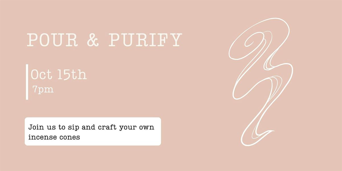 Pour & Purify ~ incense cone workshop