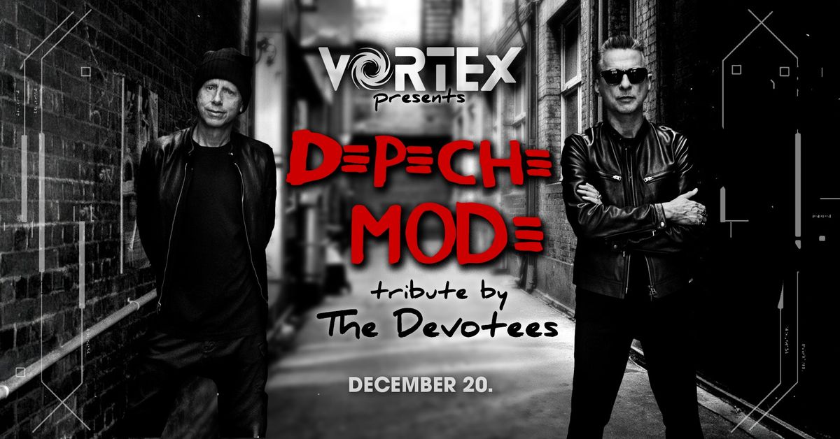 Depeche Mode by The Devotees \ud83c\udf00 Vortex