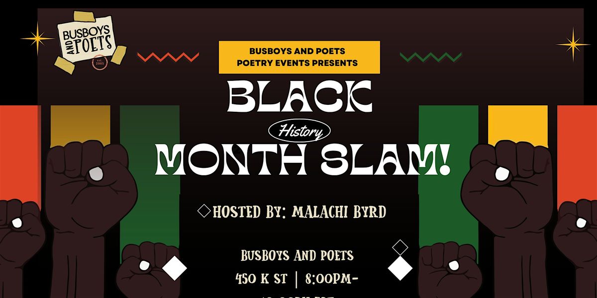 Black History Celebration Slam! | 450 K St | Host: Malachi Byrd