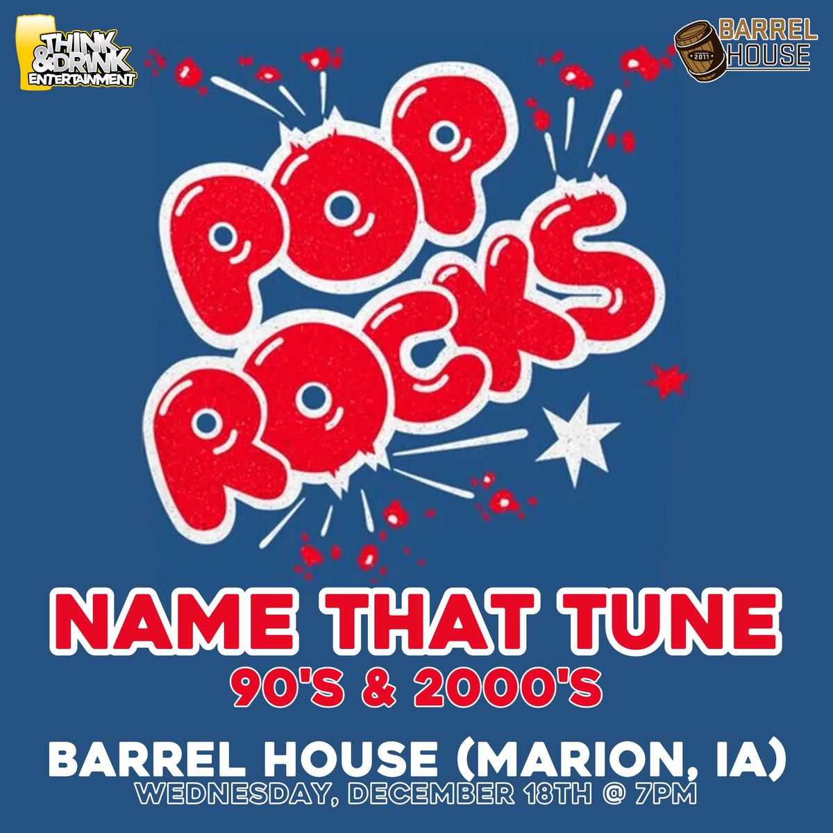 Pop Rocks Music Name That Tune (90's-2000's) @ Barrel House (Marion, IA) \/ Wed Dec 18th @ 7pm