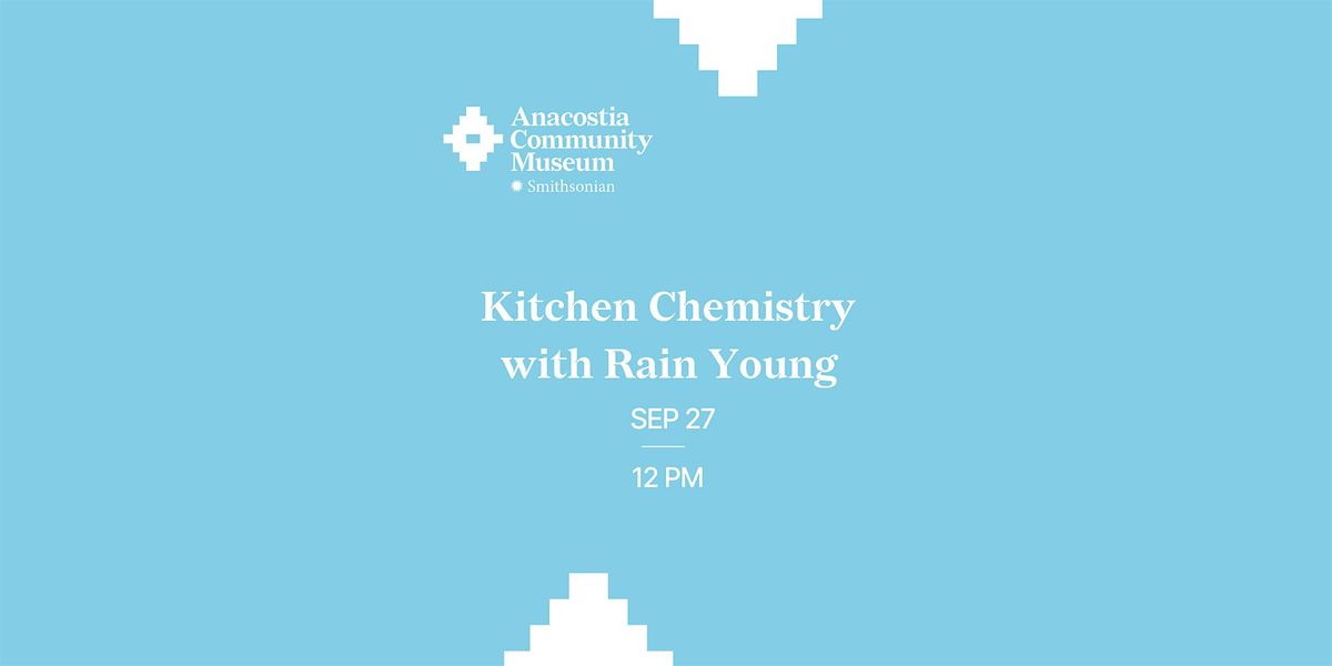 Kitchen Chemistry with Rain Young