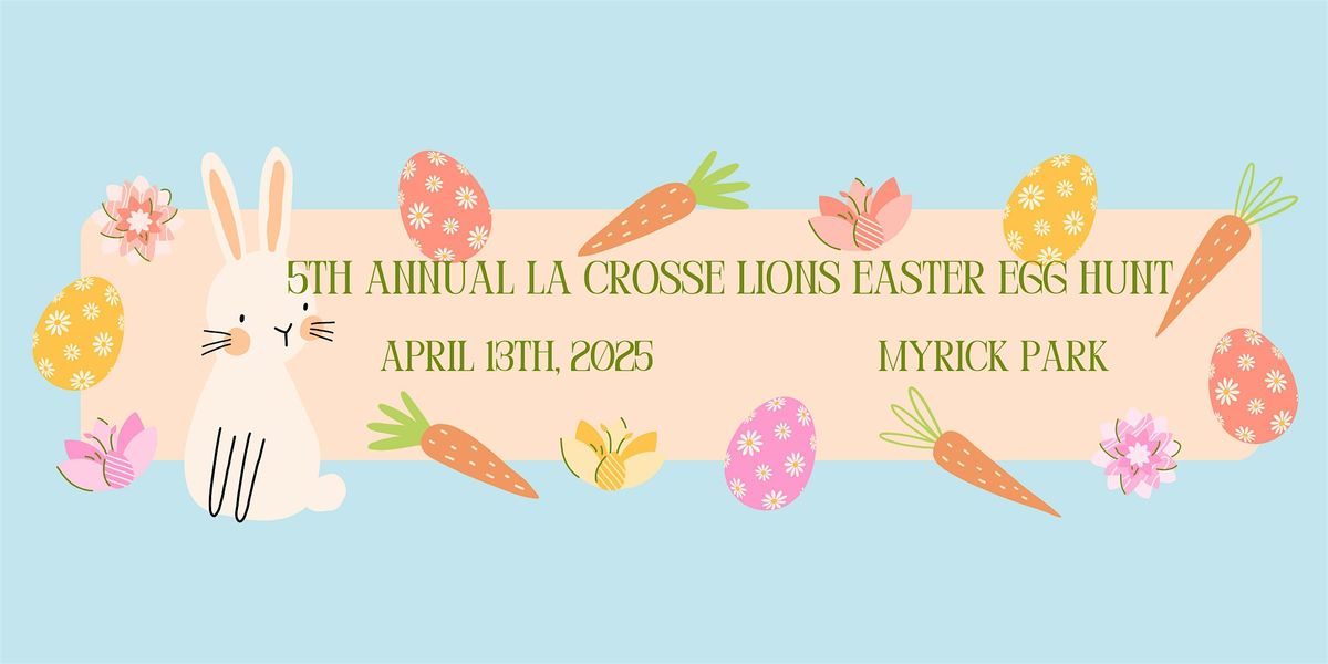 5th Annual La Crosse Lions Easter Egg Hunt