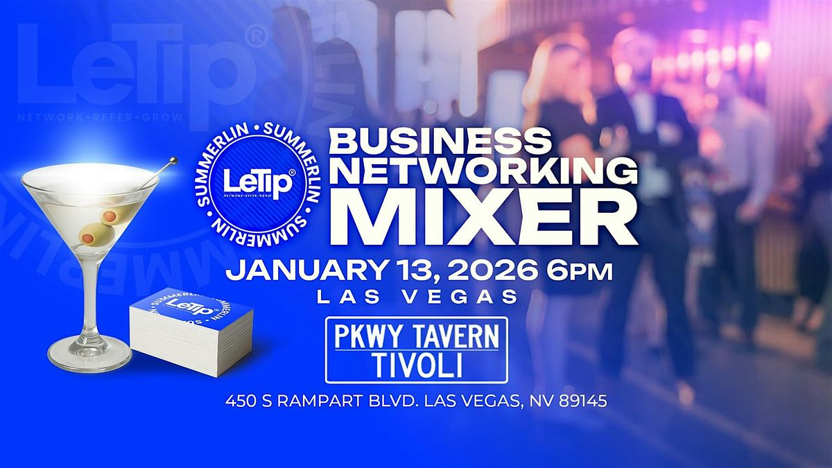 LeTip\u00ae Summerlin Chapter Business After Hours Networking Mixer