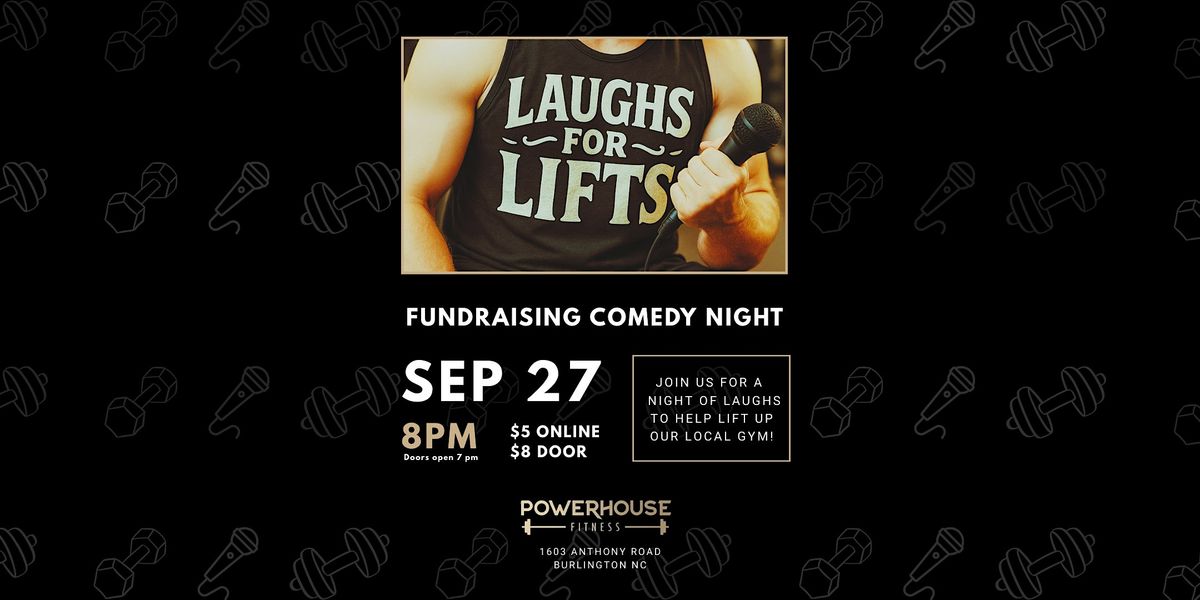 Laughs for Lifts: Fundraising Comedy Night for Powerhouse Fitness