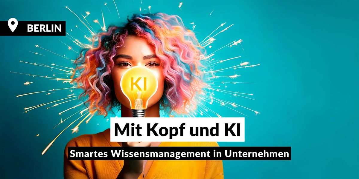 Mit Kopf und KI! Smartes Wissensmanagement in Unternehmen