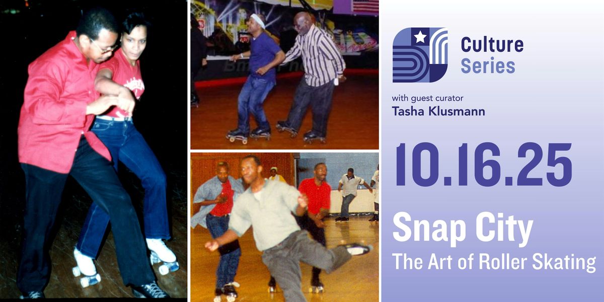 Culture Series: Snap City - The Art of Roller Skating