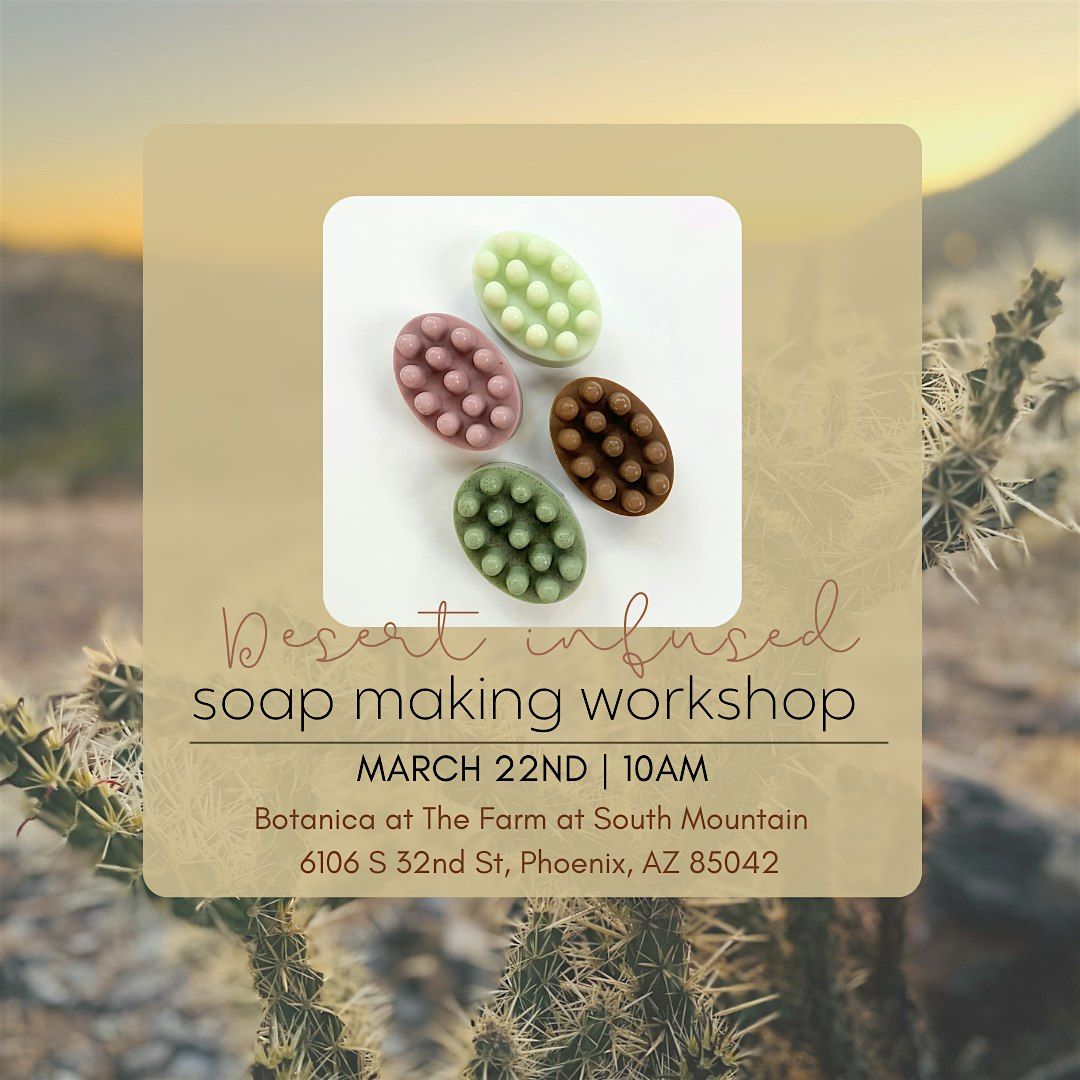 Soap Making with Naked Fig: Desert Themed Massaging Soap Bars