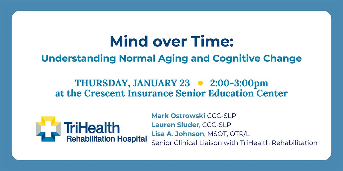 Mind over Time: Understanding Normal Aging and Cognitive Change