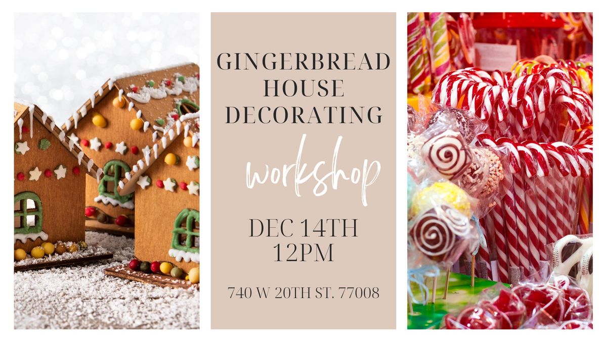 Gingerbread House Decorating Workshop