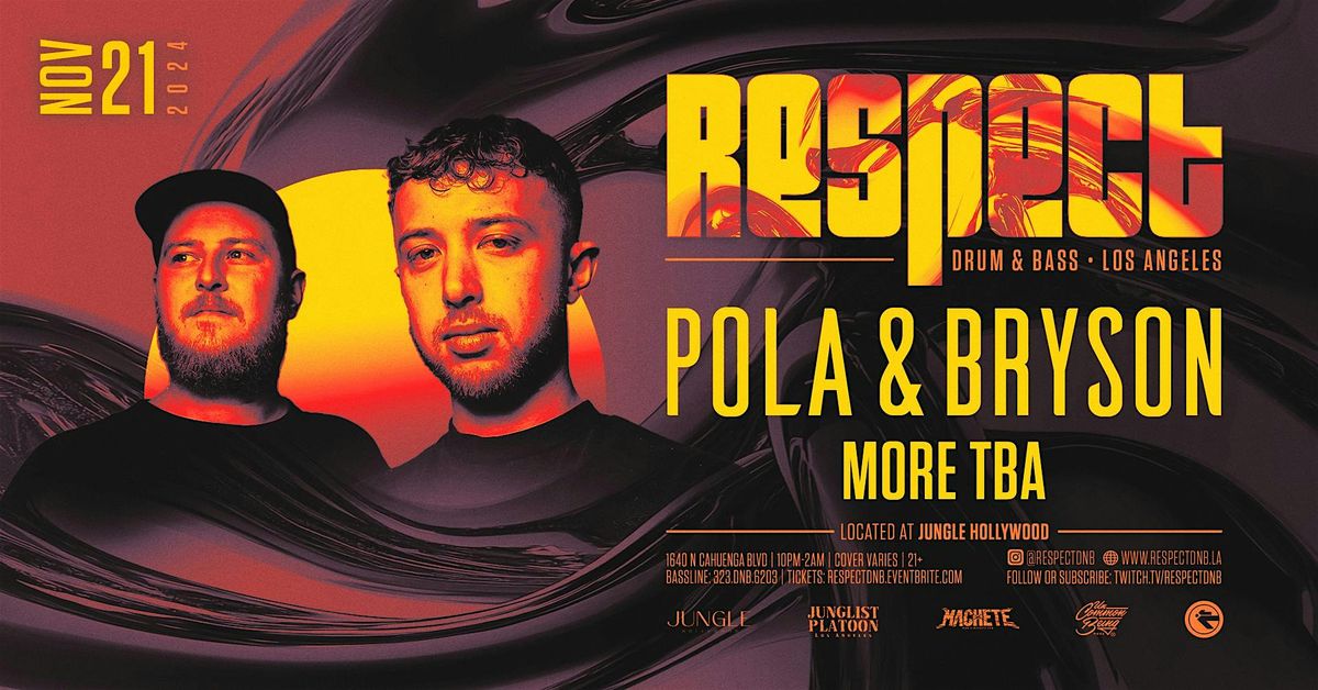 RESPECT DnB presents POLA & BRYSON