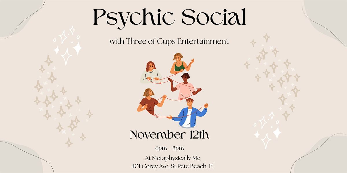 Psychic Social  with Three of Cups Entertainment
