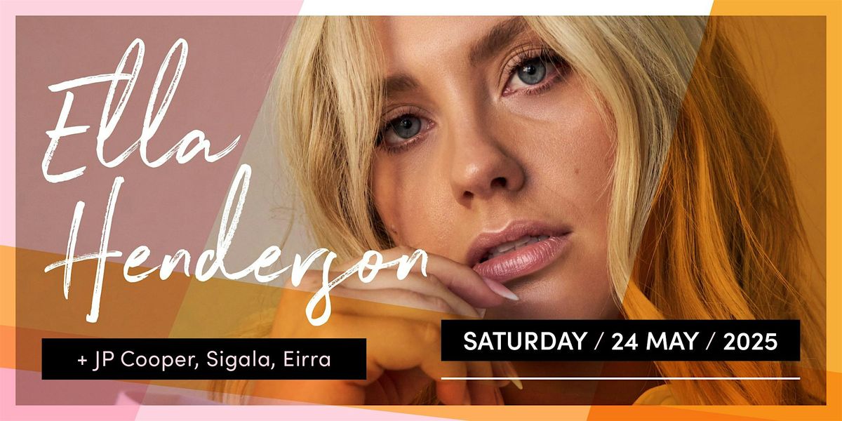 SMR '25 - ELLA HENDERSON, JP COOPER, SIGALA, EIRRA