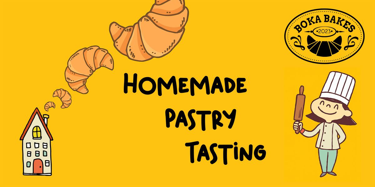 Boka Bakes! Homemade Pastry Tasting