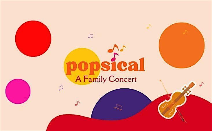 Popsical: A Family Concert