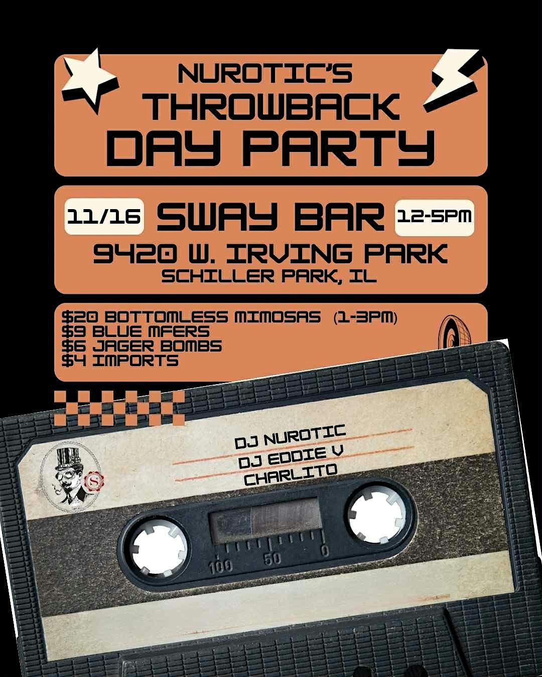 DJ Nurotics Throwback Day Party