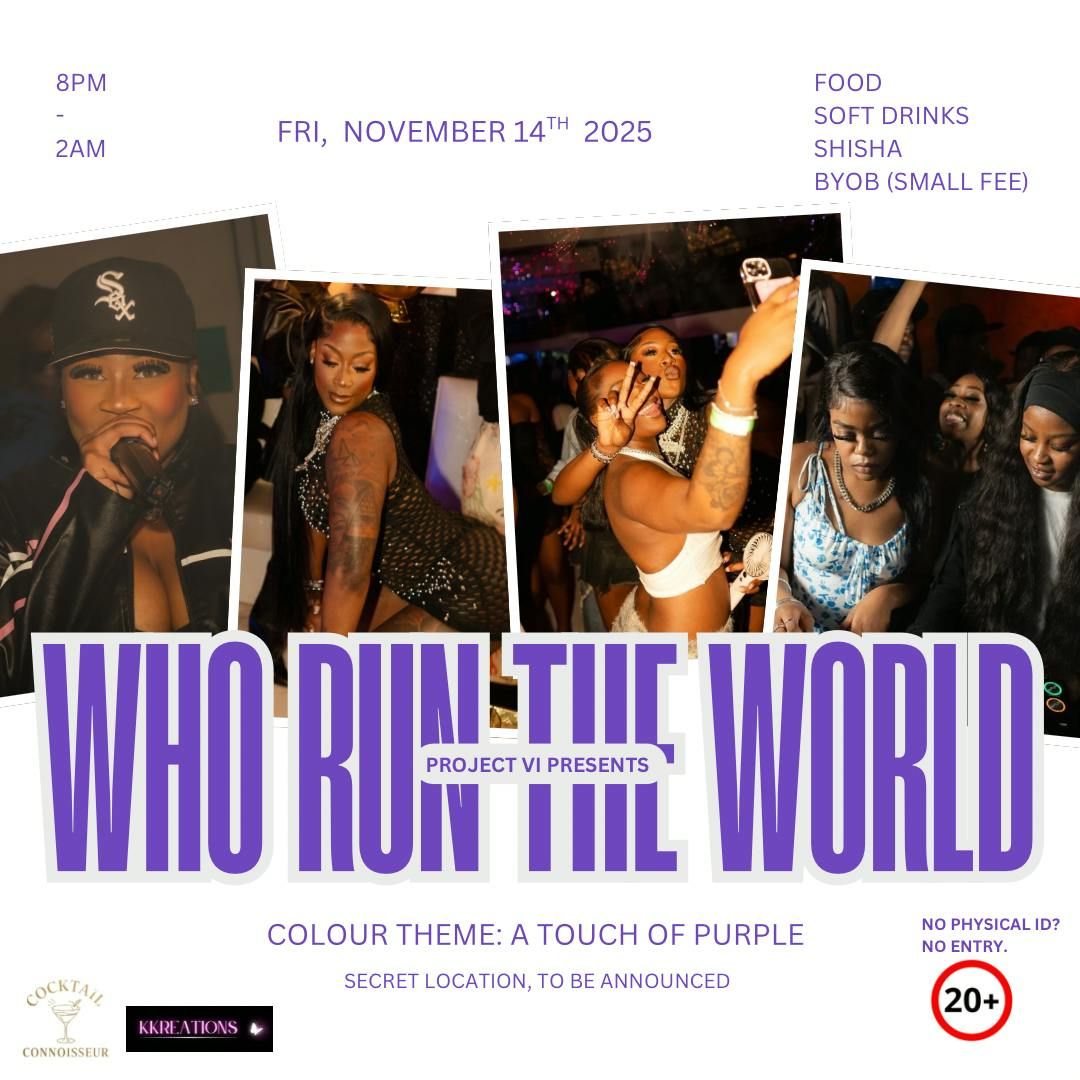 WHO RUN THE WORLD: TH\u00c8 RETURN