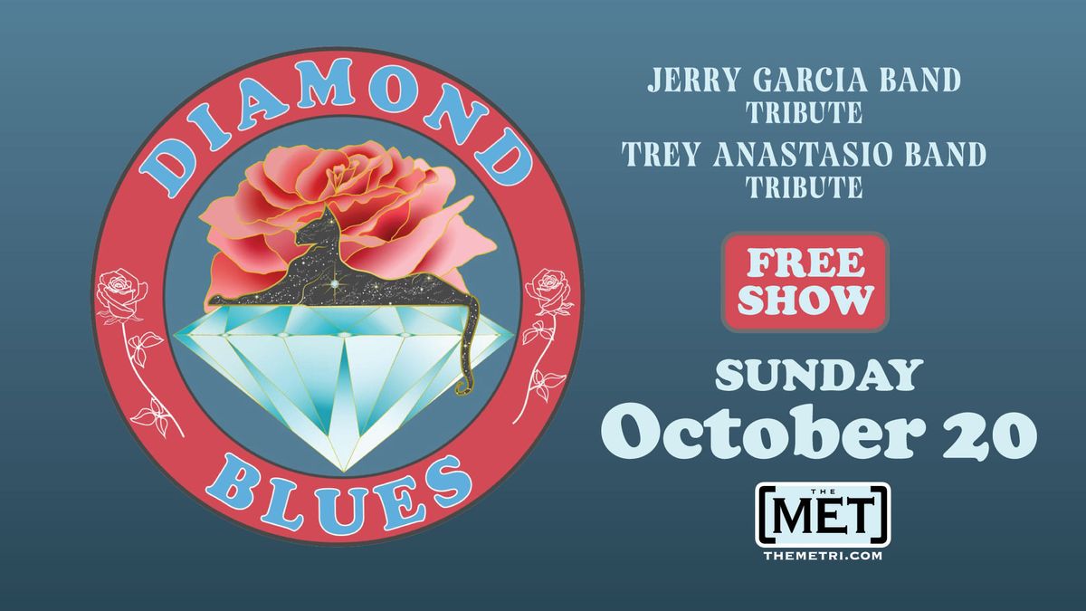 *NEW DATE* DIAMOND BLUES - Jerry Garcia Band Tribute & Trey Anastasio Band Tribute at THE MET RI