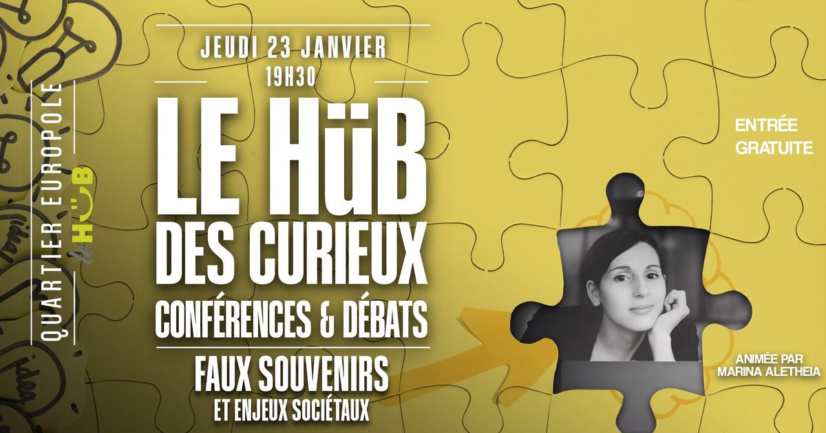 Conf\u00e9rence : "Faux souvenirs et enjeux soci\u00e9taux"