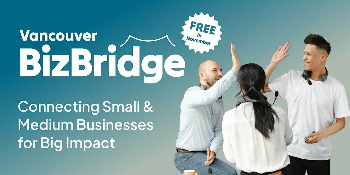 BizBridge \u2014 Connecting Small & Medium Businesses for Big Impact