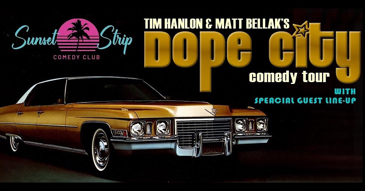 DOPE CITY COMEDY SHOWCASE | SUNSET STRIP COMEDY CLUB | 1\/15 7PM