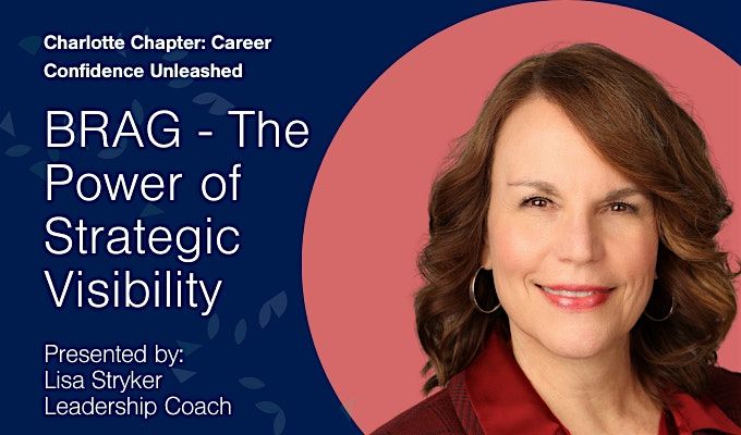 Career Confidence Unleashed: BRAG-The Power of Strategic Visibility