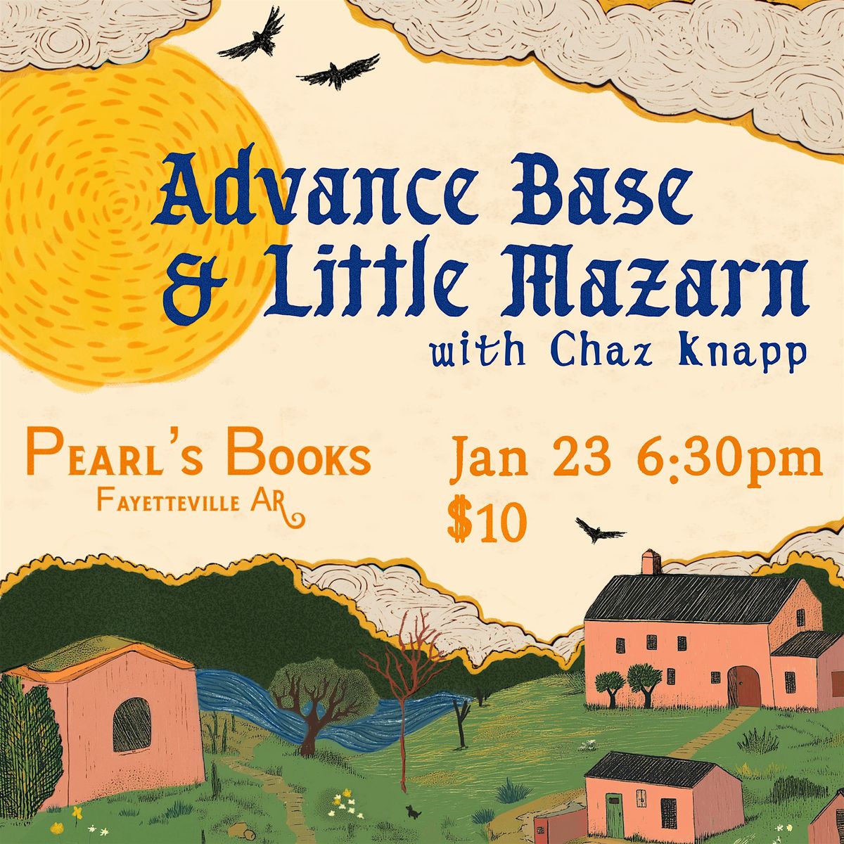 Advance Base | Little Mazarn with Chaz Knapp