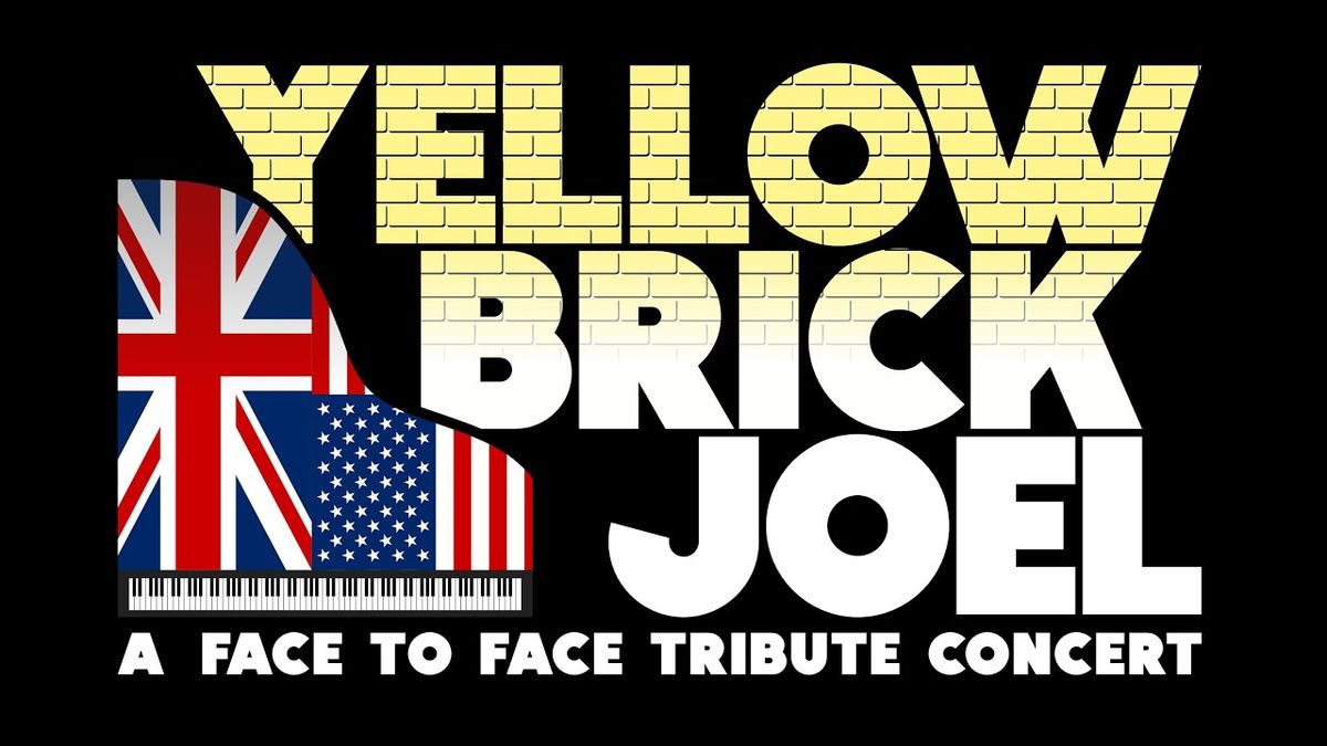 Yellow Brick Joel - A Face to Face Tribute