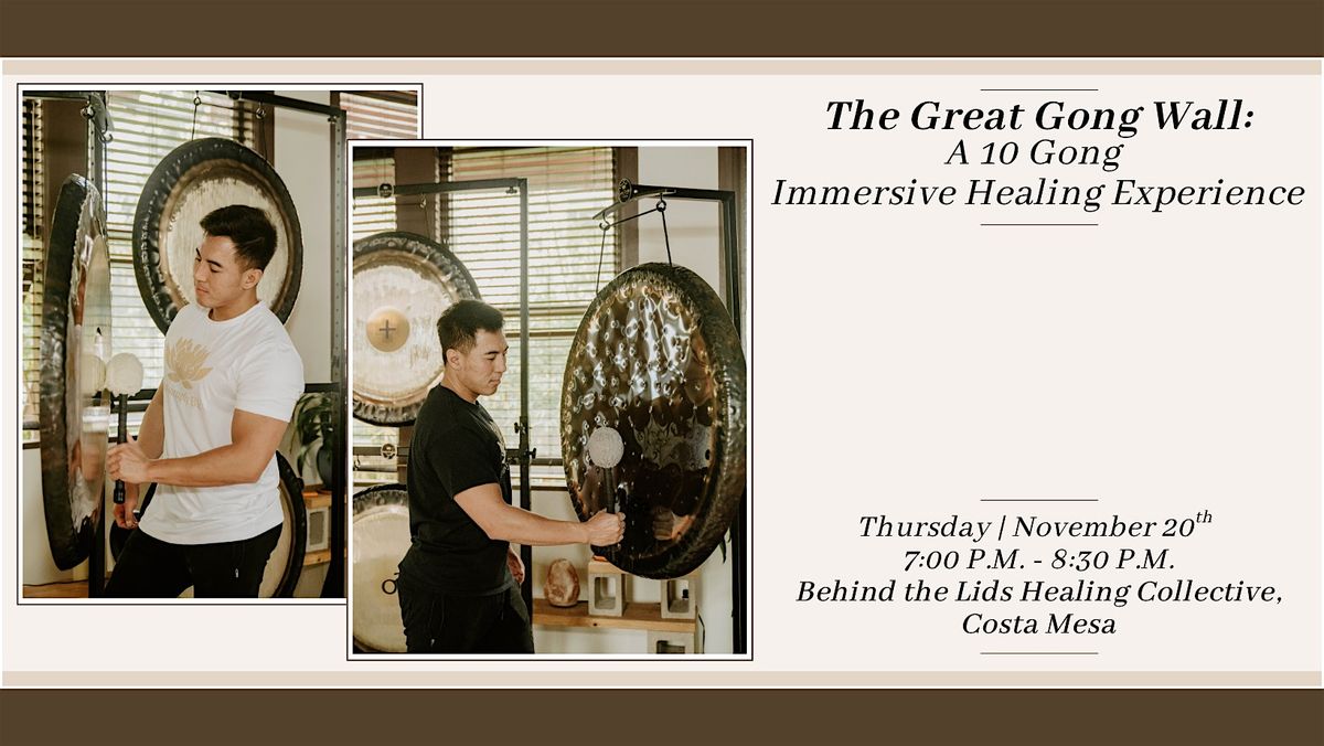 The Great Gong Wall: A 10 Gong Immersive Healing Experience (Costa Mesa)