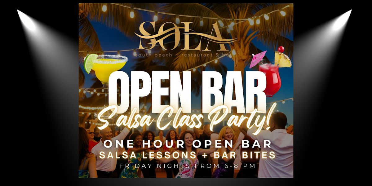 Open Bar Salsa Class Party in South Beach by SOLA Miami!