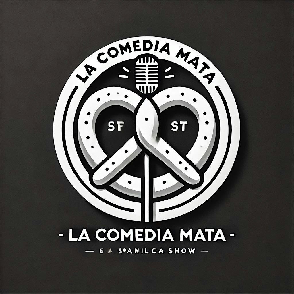 "La Comedia Mata" - open Mic - Show de Comedia En Espa\u00f1ol