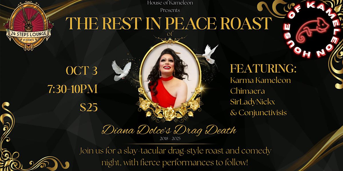 House of Kameleon Presents: The Rest in Peace Roast of Diana Dolce!