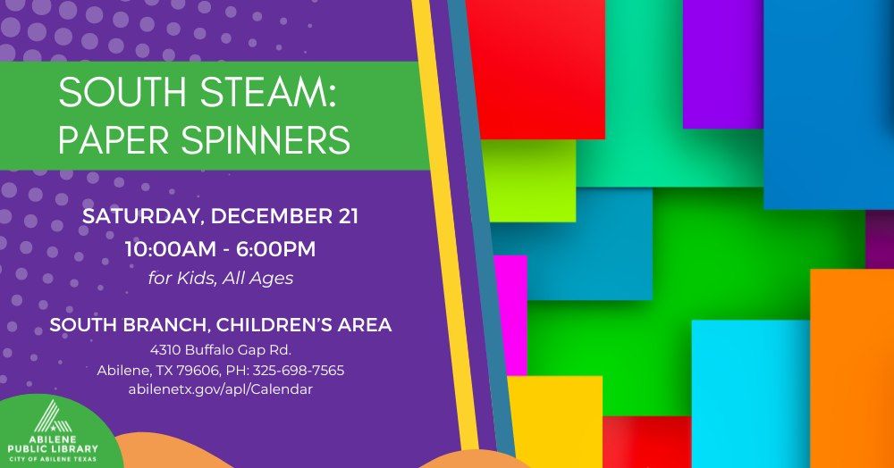 South STEAM: Paper Spinners (South Branch)