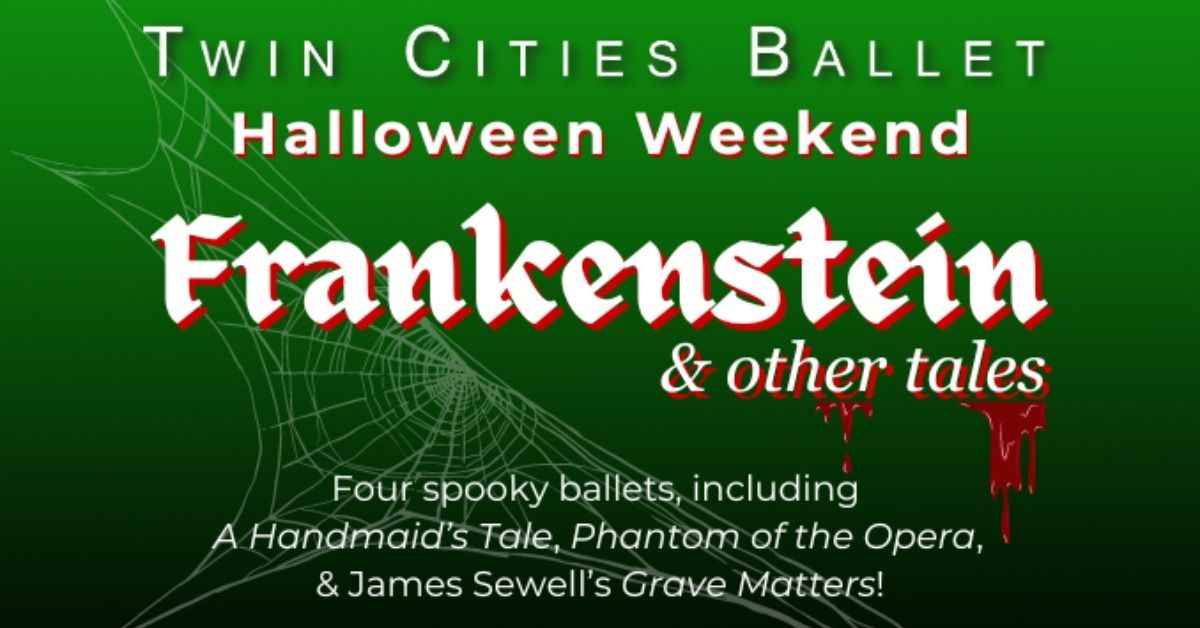 Twin Cities Ballet presents Frankenstein & Other Tales