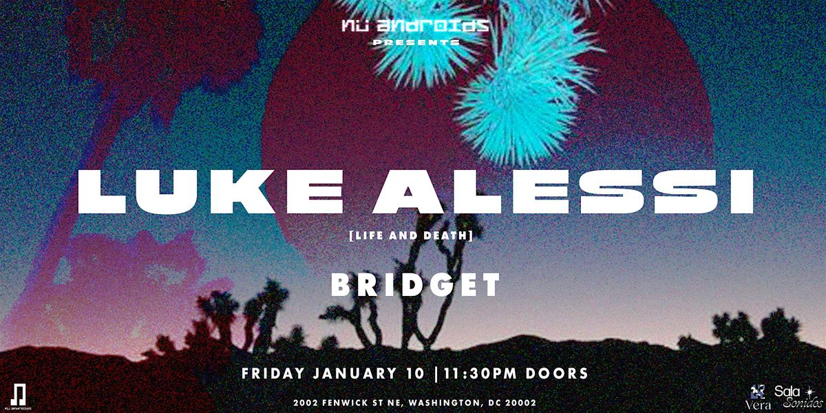 N\u00fc Androids presents: Luke Alessi