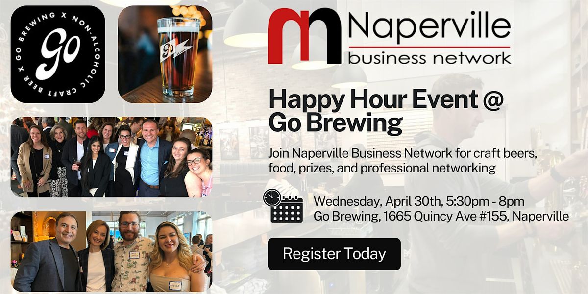 Naperville Business Network: Happy Hour @ Go Brewing (April 30th)