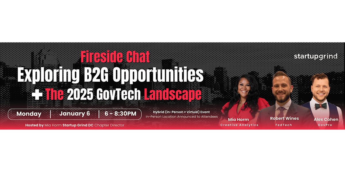 Fireside Chat: Exploring B2G Opportunities + The 2025 GovTech Landscape