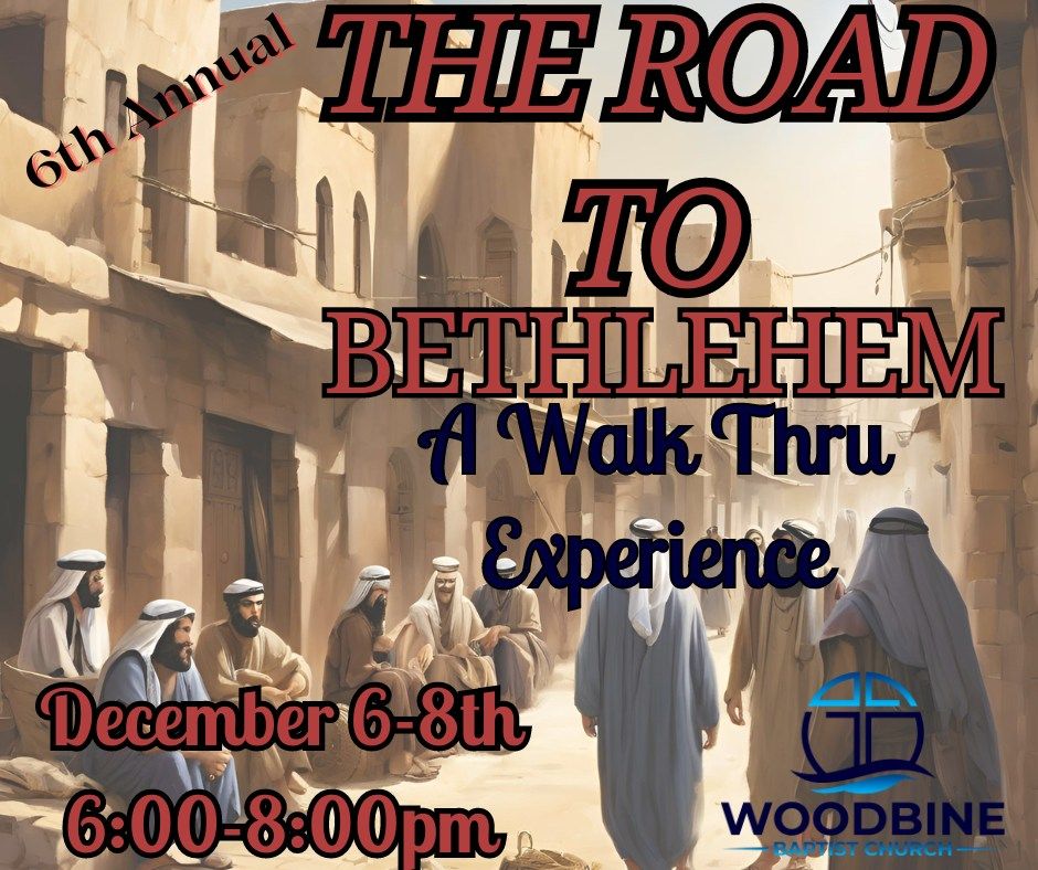 The Road To Bethlehem, A Walk Thru Experience