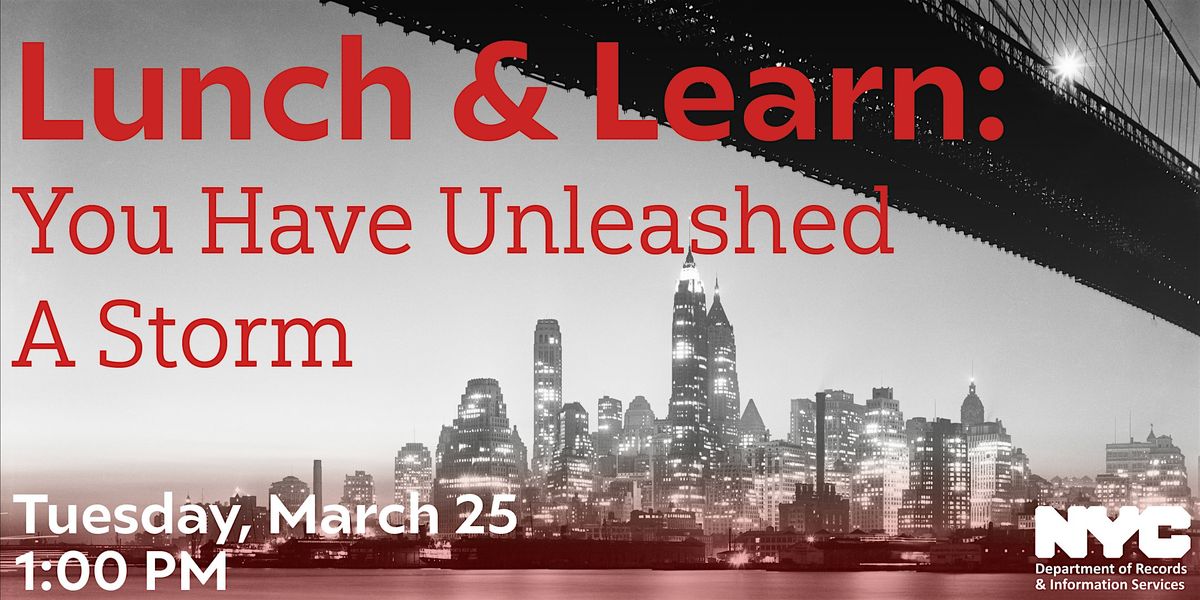 Lunch & Learn: You Have Unleashed A Storm